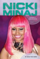 Nicki Minaj: Rapper & Fashion Star 1617836222 Book Cover