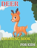 Deer Coloring Book For Kids: A unique & amazing Deer Coloring Pages for Kids Ages 2-4,3-6,4-8 totally with funny, easy, and relaxing coloring pages B09TDW5L5H Book Cover