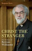 Christ the Stranger: The Theology of Rowan Williams 056759971X Book Cover