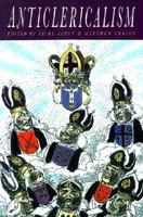 Anticlericalism in Britain: C. 1500-1914 0750922060 Book Cover