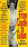 From Cradle to Grave: The Short Lives and Strange Deaths of Marybeth Tinning's Nine Children 0515103012 Book Cover
