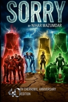 SORRY (40th Anniversary of Chernobyl Edition) 1105674223 Book Cover