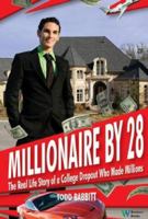 Millionaire by 28: Real Estate Investing For the Young and Ambitious 0832950106 Book Cover