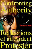 Confronting Authority: Reflections of an Ardent Protester 0807009261 Book Cover