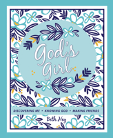 God's Girl: Discovering Me, Knowing God, Making Friends 1733422277 Book Cover