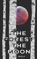 The Forest The Moon B08R86W3XW Book Cover