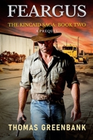 Feargus: The Kincaid Saga, Book2.: A Gritty Family Saga Crime Novel 064896115X Book Cover