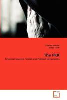 The PKK: Financial Sources, Social and Political Dimensions 3639372832 Book Cover