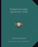 Poematum Libri Quatuor (1745) 116632866X Book Cover