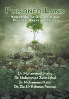 Poisoned Land: Vegetation of Disturbed and Polluted Areas in Pakistan 1950015068 Book Cover