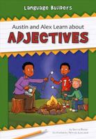Austin and Alex Learn About Adjectives 1599536684 Book Cover