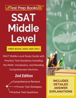SSAT Middle Level Prep Book 2020 and 2021: SSAT Middle Level Study Guide with Practice Test Questions Including the Math, Vocabulary, and Reading Comprehension Sections [2nd Edition] 1628458968 Book Cover