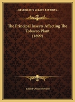 The Principal Insects Affecting The Tobacco Plant 1010657496 Book Cover