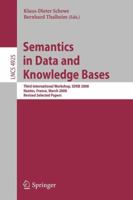Semantics in Data and Knowledge Bases: Third International Workshop, SDKB 2008, Nantes, France, March 29, 2008, Revised Selected Papers (Lecture Notes in Computer Science) 3540885935 Book Cover