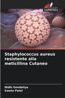 Staphylococcus aureus resistente alla meticillina Cutaneo (Italian Edition) 6209514804 Book Cover