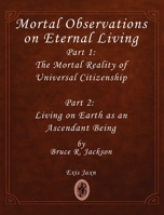 Mortal Observations on Eternal Living B0GKL5M826 Book Cover