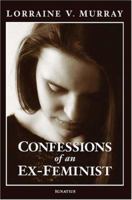Confessions of an Ex-Feminist 1586172255 Book Cover