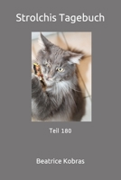 Strolchis Tagebuch: Teil 180 1692321684 Book Cover