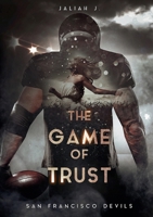 The Game of Trust: San Francisco Devils 3756808300 Book Cover