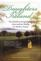 Daughters of Ireland: the Rebellious Kingsborough Sisters and the Making of a Modern Nation 0345447638 Book Cover