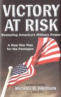 Victory at Risk: Restoring America's Military Power: A New War Plan for the Pentagon 0760335575 Book Cover