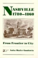 Nashville, 1780-1860: From Frontier to City 0813009405 Book Cover