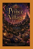 The Prince and the Village Heart 6030772643 Book Cover