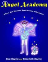 Angel Academy: Where You Discover Your Dreams and Talents 142591909X Book Cover