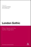 London Gothic: Place, Space and the Gothic Imagination 1441185127 Book Cover