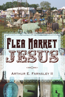 Flea Market Jesus 1610979850 Book Cover