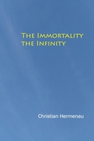 The Immortality, the Infinity null Book Cover