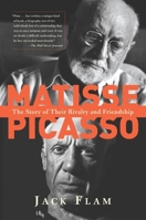 Matisse and Picasso: The Story of Their Rivalry and Friendship (Icon Editions) 081339046X Book Cover