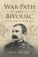 War-Path and Bivouac, or the Conquest of the Sioux 1647981131 Book Cover