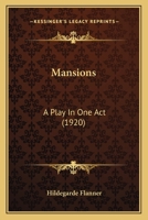Mansions: A Play In One Act, Issue 3... 0548596522 Book Cover
