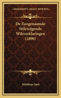 De Zoogenaamde Stilzwijgende Wilsverklaringen (1890) 116753994X Book Cover