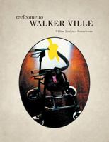 Welcome to Walker Ville 1460267605 Book Cover