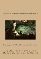 Luxury Retail, Operations and Supply Chain Management: Proceedings of the 4th and 5th international workshops 1542627133 Book Cover