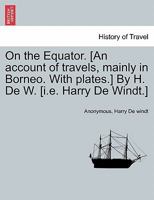 On the Equator. by H. de W 1023188074 Book Cover
