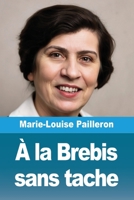 À la Brebis sans tache 3690827450 Book Cover