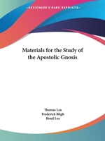 Materials for the Study of the Apostolic Gnosis 0766100987 Book Cover