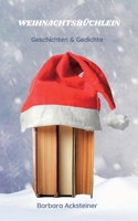 Weihnachtsbüchlein: Geschichten & Gedichte 3756808483 Book Cover