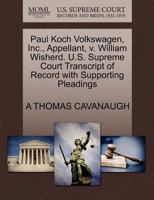 Paul Koch Volkswagen, Inc., Appellant, v. William Wisherd. U.S. Supreme Court Transcript of Record with Supporting Pleadings 127068020X Book Cover