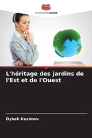 L'héritage des jardins de l'Est et de l'Ouest (French Edition) 6207945379 Book Cover