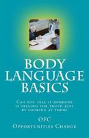 Body Language Basics: Can You Tell If Someone Is Telling the Truth Just by Looking at Them? 1519663056 Book Cover