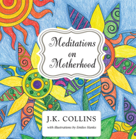 Meditations on Motherhood 1944387196 Book Cover
