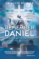 Remember Daniel: And don't forget the Days of Noah 1662881967 Book Cover