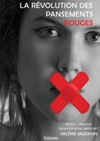 La Révolution des pansements rouges (French Edition) 2414633182 Book Cover