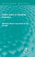 Team Care in General Practice 1041339887 Book Cover