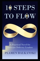 10 Steps to Flow: A Practical Novel for Software Delivery Leaders B0G8KXS8Q1 Book Cover