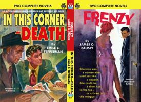 Frenzy & In this Corner—Death 1612874193 Book Cover